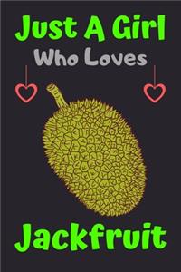 Just A Girl Who Loves Jackfruit