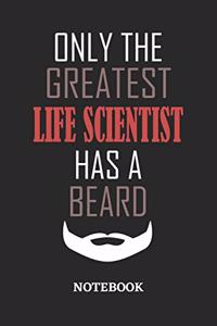 Only The Greatest Life Scientist Has A Beard Notebook