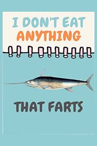 I Don't Eat Anything That Farts