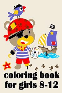 Coloring Book For Girls 8-12: The Coloring Pages, design for kids, Children, Boys, Girls and Adults