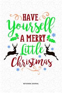 Have Yourself A Merry Little Christmas