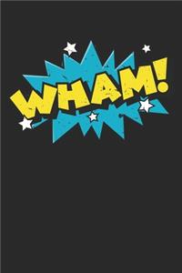 Wham ! Comic Bubble: College Ruled Wham ! Comic Bubble / Journal Gift - Large ( 6 x 9 inches ) - 120 Pages -- Softcover