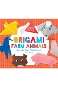 Origami Farm Animals: Easy & Fun Paper-Folding Projects