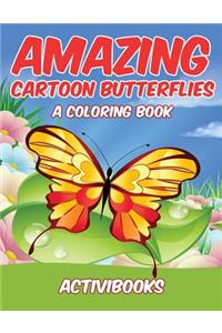 Amazing Cartoon Butterflies, a Coloring Book