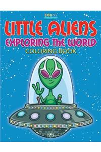 Little Aliens Exploring the World Coloring Book