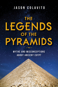 The Legends of the Pyramids