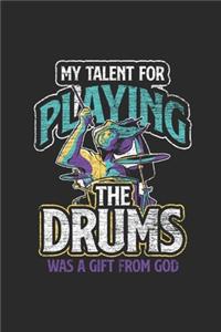 My Talent For Playing The Drums