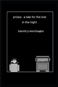 prizes: a tale for the lost in the night