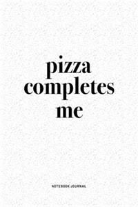 Pizza Completes Me