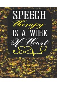 Speech Therapy Is A Work of Heart