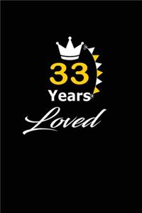 33 Years Loved