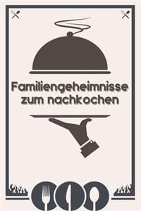 Familiengeheimnisse zum Nachkochen