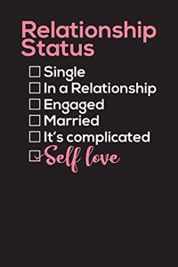Relationship Status Single In A Relationship Engaged Married It's Complicated Self Love