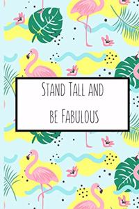 Stand Tall and be Fabulous