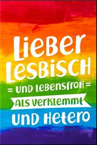 Lieber lesbisch und lebensfroh als verklemmt und hetero
