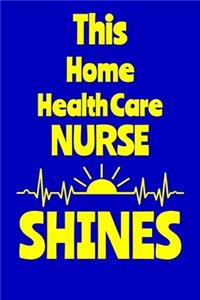 This Home Health Care Nurse Shines