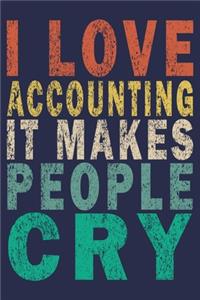 I Love Accounting It Makes People Cry