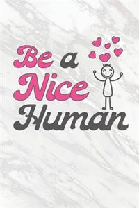 Be A Nice Human