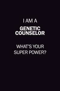 I Am A Genetic counselor, What's Your Super Power?