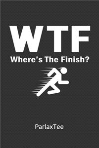 WTF Where's The Finish!