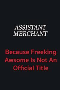 Assistant Merchant because freeking awsome is not an official title
