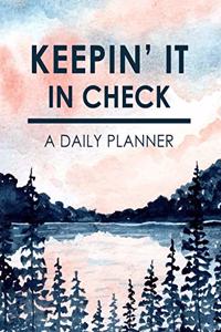 Keepin' It In Check - A Daily Planner