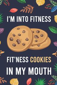 I'm Into Fitness, FIT'NESS Cookies In My Mouth
