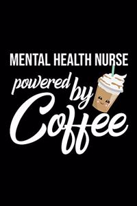 Mental Health Nurse Powered by Coffee