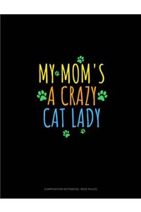 My Mom's A Crazy Cat Lady