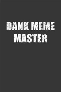 Dank Meme Master Notebook