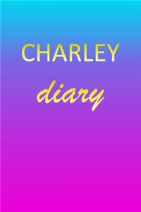 Charley: Journal Diary - Personalized First Name Personal Writing - Letter C Blue Purple Pink Gold Effect Cover - Daily Diaries for Journalists & Writers - J