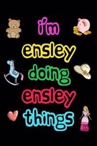 I'm Ensley Doing Ensley Things