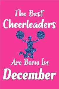 The Best Cheerleaders Are Born In December Journal