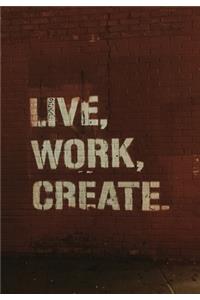 Live, Work, Create