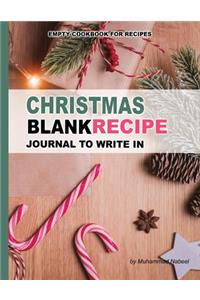 Christmas Blank Recipe Journal to Write in - Empty Cookbook for Recipes