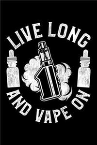 Live Long And Vape On