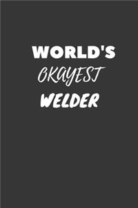 World's Okayest Welder Notebook