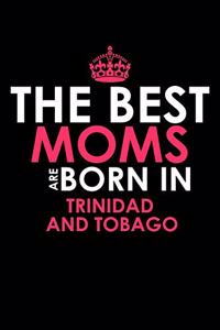 The best moms are born in Trinidad and Tobago