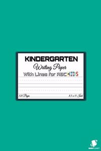 Kindergarten Writing Paper with Lines for ABC KIDS