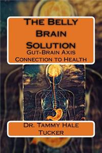 The Belly Brain Solution