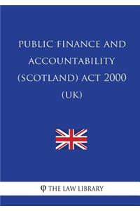 Public Finance and Accountability (Scotland) Act 2000 (UK)