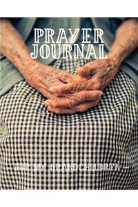 Prayer Journal for My Grandchildren