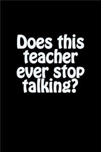 Does This Teacher Ever Stop Talking?