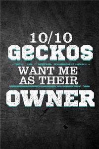 10/10 Geckos Want Me As Their Owner
