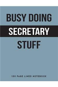 Busy Doing Secretary Stuff