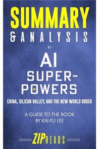 Summary & Analysis of AI Superpowers