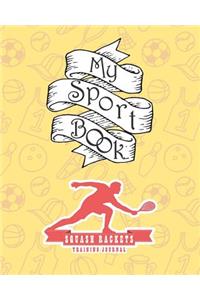 My Sport Book - Squash Rackets Training Journal