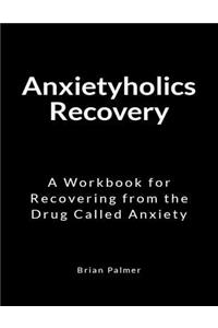 Anxietyholics Recovery