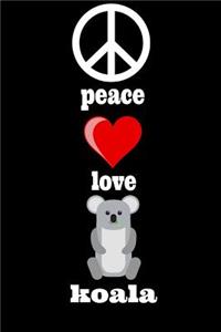 Peace Love Koala