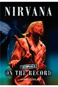 Nirvana - Uncensored on the Record